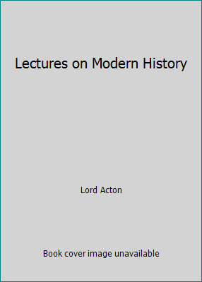 Lectures on Modern History 1515195953 Book Cover