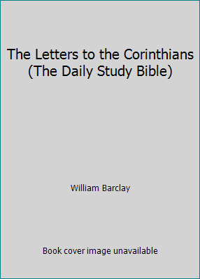 The Letters to the Corinthians (The Daily Study... B00CS9AU56 Book Cover