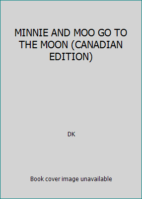 MINNIE AND MOO GO TO THE MOON (CANADIAN EDITION) 0773731040 Book Cover