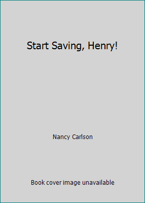 Start Saving, Henry! 0545484197 Book Cover