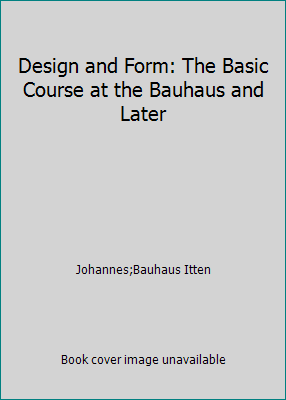 Design and Form: The Basic Course at the Bauhau... B001OADNK4 Book Cover