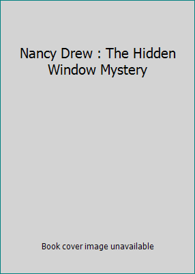 Nancy Drew : The Hidden Window Mystery B00TULDNZO Book Cover