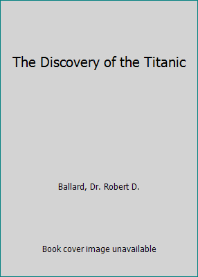 The Discovery of the Titanic 0340412658 Book Cover