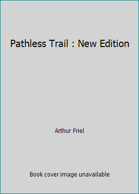 Pathless Trail : New Edition 1500677124 Book Cover