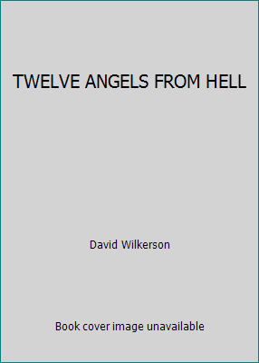 TWELVE ANGELS FROM HELL B001KYMVMA Book Cover