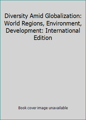 Diversity Amid Globalization: World Regions, En... [Unknown] 032176191X Book Cover