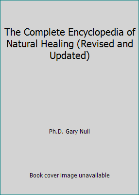The Complete Encyclopedia of Natural Healing (R... 0887234399 Book Cover