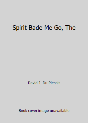Spirit Bade Me Go, The B00NCF5SUW Book Cover