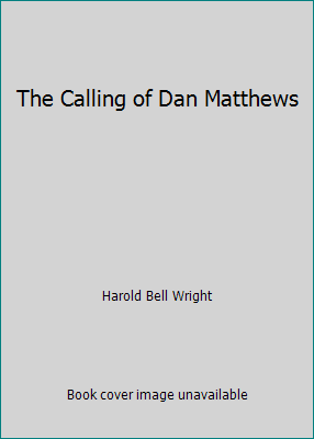 The Calling of Dan Matthews B005HOO1R2 Book Cover