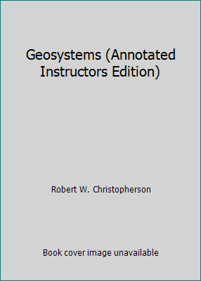 Geosystems (Annotated Instructors Edition) 0131331035 Book Cover