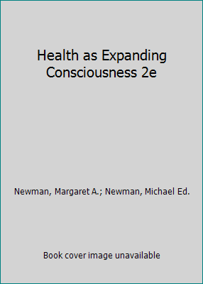 Health as Expanding Consciousness 2e 0887376207 Book Cover