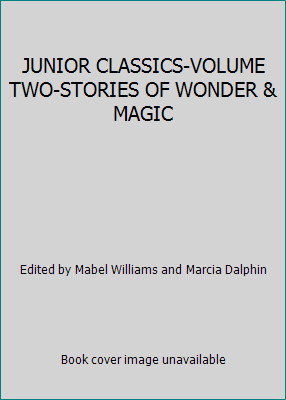 JUNIOR CLASSICS-VOLUME TWO-STORIES OF WONDER & ... B000NPOZ4O Book Cover