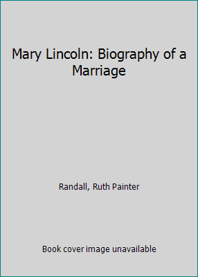 Mary Lincoln: Biography of a Marriage B01J92N70O Book Cover