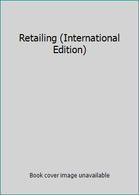 Retailing (International Edition) 0324364377 Book Cover