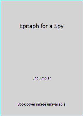 Epitaph for a Spy B000H9MUQQ Book Cover