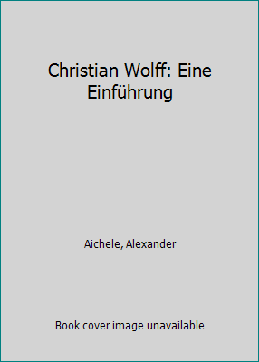 Christian Wolff: Eine Einführung [German] 3476049604 Book Cover