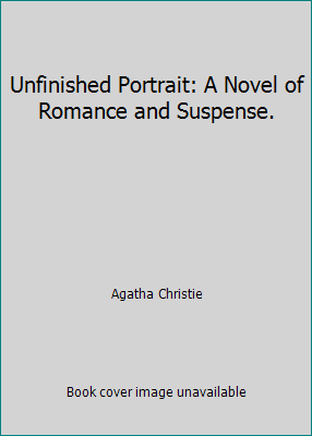 Unfinished Portrait: A Novel of Romance and Sus... 0877950296 Book Cover