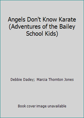 Angels Don't Know Karate (Adventures of the Bai... 1424234506 Book Cover