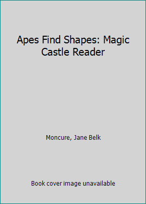 Apes Find Shapes: Magic Castle Reader 1561893471 Book Cover