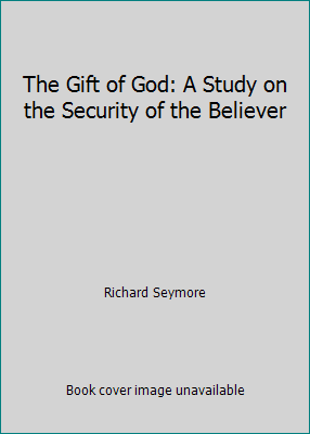The Gift of God: A Study on the Security of the... B001HBU5WE Book Cover