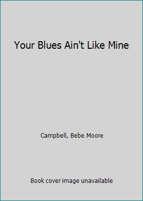 Your Blues Ain't Like Mine [Large Print] 156895221X Book Cover