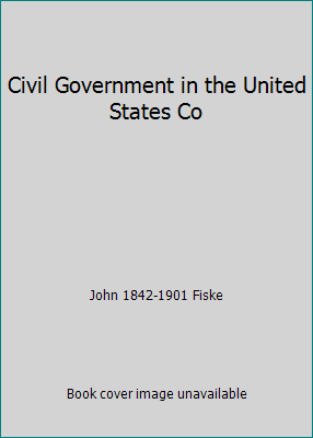 Civil Government in the United States Co B000PYJCZ0 Book Cover