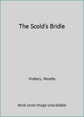 The Scold's Bridle 1567401023 Book Cover