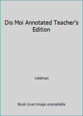Dis Moi Annotated Teacher's Edition 0673216306 Book Cover