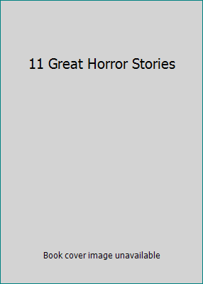 11 Great Horror Stories B000CRKGLO Book Cover