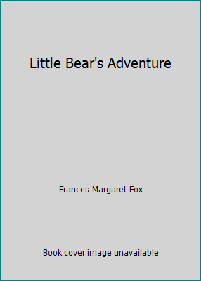 Little Bear's Adventure B000NPM6ZY Book Cover