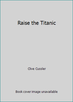 Raise the Titanic 0553203185 Book Cover