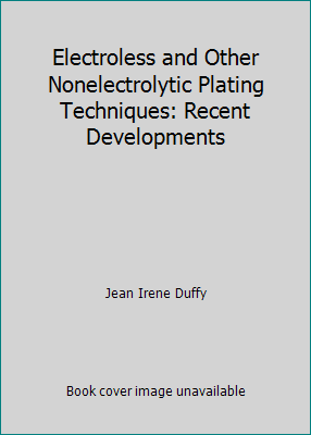 Electroless and Other Nonelectrolytic Plating Techniques: Recent Developments