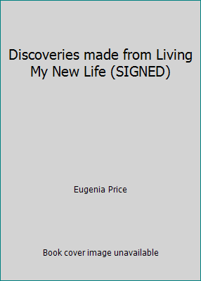Discoveries made from Living My New Life (SIGNED) B001HDXUKG Book Cover