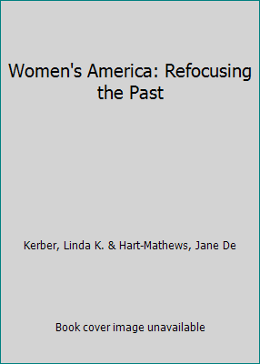 Women's America: Refocusing the Past 0195042034 Book Cover