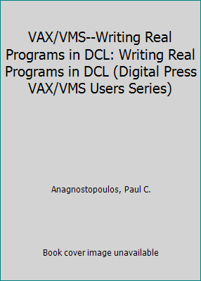 VAX/VMS--Writing Real Programs in DCL: Writing ... 013940256X Book Cover