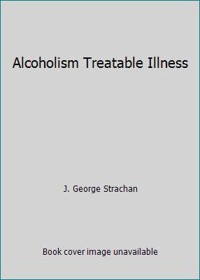 Alcoholism Treatable Illness B000K0B3RO Book Cover