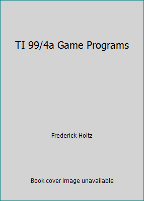 TI 99/4a Game Programs 0830607307 Book Cover