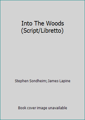 Into The Woods (Script/Libretto) B000HN8HSM Book Cover
