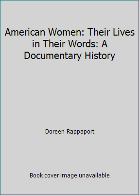 American Women: Their Lives in Their Words: A D... 0690048173 Book Cover