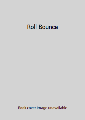 Roll Bounce B00AQ6AIBE Book Cover