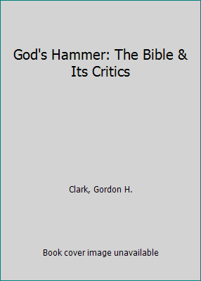 God's Hammer: The Bible & Its Critics 0940931885 Book Cover