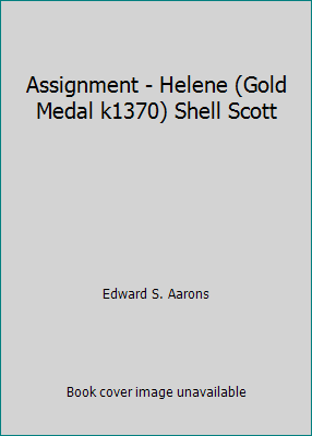 Assignment - Helene (Gold Medal k1370) Shell Scott B0038XVV40 Book Cover