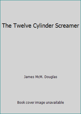 The Twelve Cylinder Screamer 0425024741 Book Cover