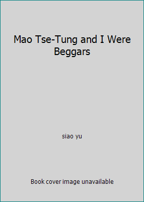 Mao Tse-Tung and I Were Beggars B000FMLDPO Book Cover