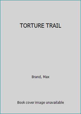 TORTURE TRAIL B001Q1J77Y Book Cover