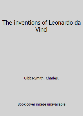 The inventions of Leonardo da Vinci 0714818143 Book Cover