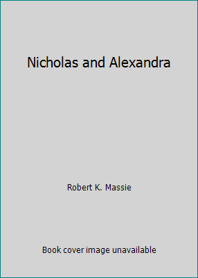 Nicholas and Alexandra B001IKLRV2 Book Cover