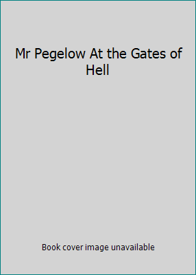 Mr Pegelow At the Gates of Hell 0961971800 Book Cover