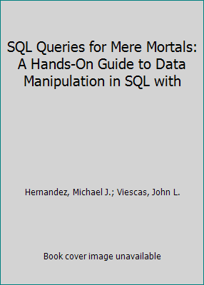 SQL Queries for Mere Mortals: A Hands-On Guide ... 0613920643 Book Cover