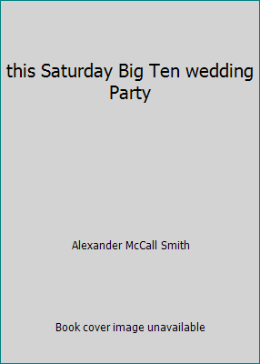 this Saturday Big Ten wedding Party 1456116223 Book Cover